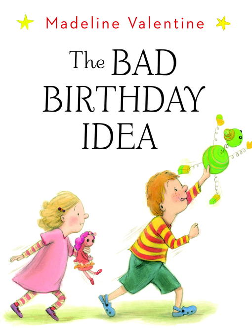 Title details for The Bad Birthday Idea by Madeline Valentine - Available